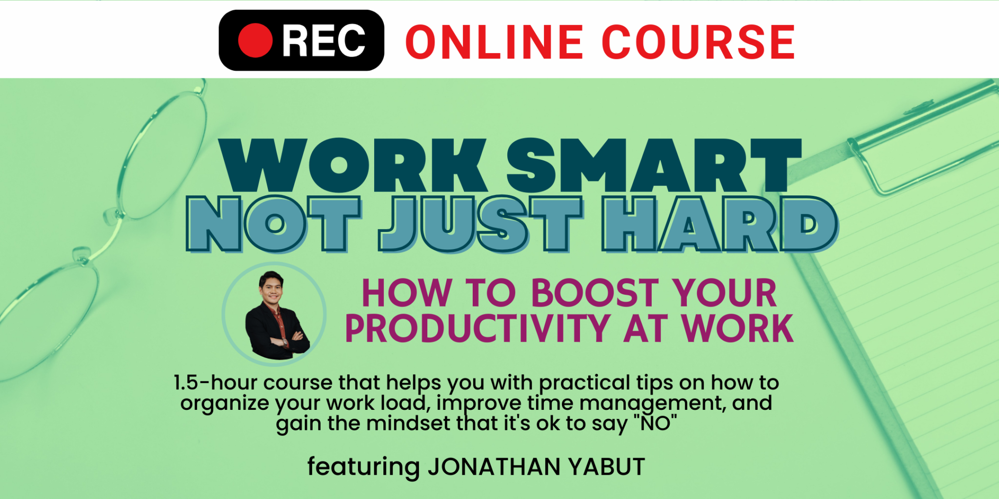 Work Smart, Not Hard   Jonathan Yabut Online Course Webinar   Jonathan